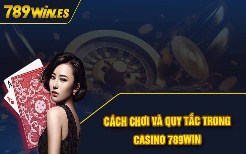 Casino 789Win - Sảnh Game Casino Đổi Thưởng Hấp Dẫn